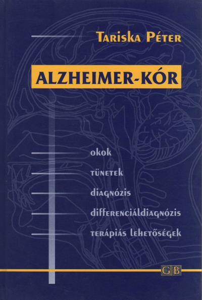 Knyv: Alzheimer - kr ( Tariska Pter ) - White Golden Book kiad - orvosi knyv, szakknyv, knyvkiads