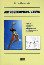 Knyv: Artroszkpira vrva ( Dr. Vajda Andrs ) - White Golden Book kiad - orvosi knyv, szakknyv, knyvkiads