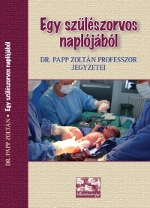 Knyv: Egy szlszorvos napljbl ( Dr. Papp Zoltn professzor ) - White Golden Book kiad - orvosi knyv, szakknyv, knyvkiads