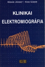 Knyv: Klinikai elektromiogrfia ( Kmr Jzsef - Kiss Gbor ) - White Golden Book kiad - orvosi knyv, szakknyv, knyvkiads