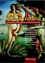 Knyv: A MYOMA KORSZER KEZELSE ( Bdis Jzsef s Rkczi Istvn (szerkesztette) ) - White Golden Book kiad - orvosi knyv, szakknyv, knyvkiads