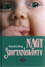 Knyv: Nagy szoptatsknyv ( Hannah Lothrop ) - White Golden Book kiad - orvosi knyv, szakknyv, knyvkiads