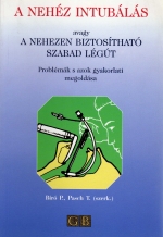 Knyv: A nehz intubls ( Br P., Pasch T. ) - White Golden Book kiad - orvosi knyv, szakknyv, knyvkiads