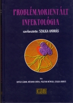 Knyv: Problmaorientlt infektolgia ( Szalka Andrs ) - White Golden Book kiad - orvosi knyv, szakknyv, knyvkiads